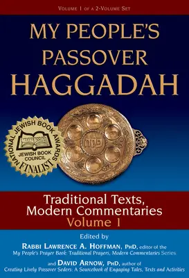 Pesachová hagada môjho ľudu 1. diel: Tradičné texty, moderné komentáre - My People's Passover Haggadah Vol 1: Traditional Texts, Modern Commentaries