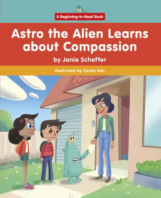 Astro Mimozemšťan sa učí o súcite - Astro the Alien Learns about Compassion