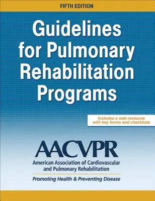 Usmernenia pre programy pľúcnej rehabilitácie - Guidelines for Pulmonary Rehabilitation Programs