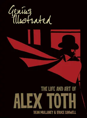 Génius, ilustrovaný: Život a umenie Alexa Totha - Genius, Illustrated: The Life and Art of Alex Toth