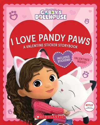 I Love Pandy Paws (Mám rád Pandyho labky): (Gabby's Dollhouse) - I Love Pandy Paws: A Valentine Sticker Storybook (Gabby's Dollhouse)