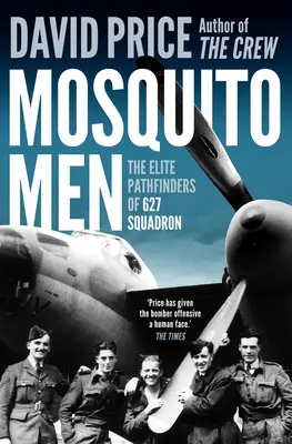 Komárski muži: Elitní stíhači 627. eskadry - Mosquito Men: The Elite Pathfinders of 627 Squadron