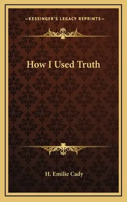 Ako som použil pravdu - How I Used Truth
