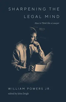 Zostrenie právnickej mysle: Ako myslieť ako právnik - Sharpening the Legal Mind: How to Think Like a Lawyer