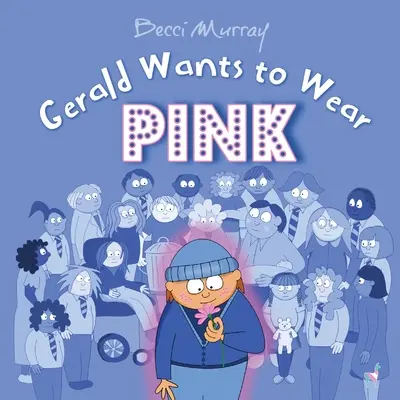 Gerald chce nosiť ružovú - Gerald Wants to Wear Pink