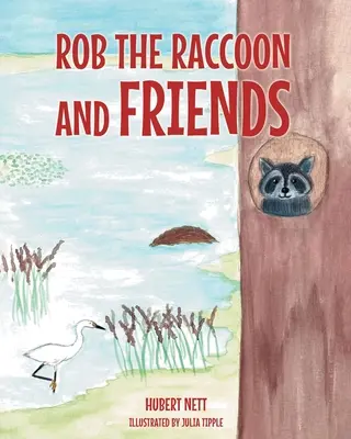 Rob Mýval a priatelia - Rob Raccoon and Friends