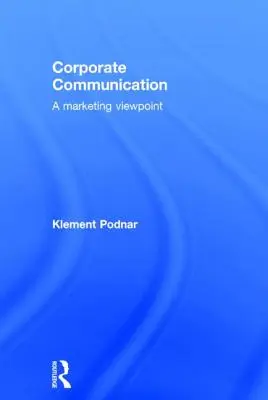 Firemná komunikácia: Komunikácia: marketingový pohľad - Corporate Communication: A Marketing Viewpoint