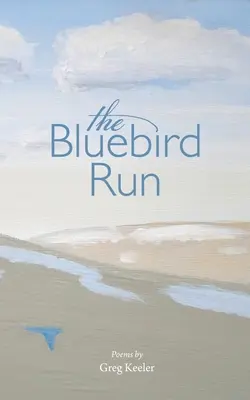 Beh modrého vtáka - The Bluebird Run