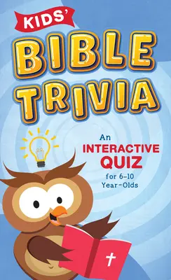 Biblické trivia pre deti: Interaktívny kvíz pre deti vo veku 6 - 10 rokov - Kids' Bible Trivia: An Interactive Quiz for 6-10-Year-Olds