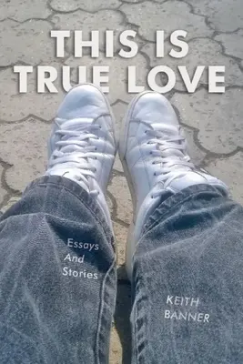 Toto je skutočná láska: Eseje a príbehy - This is True Love: Essays and Stories