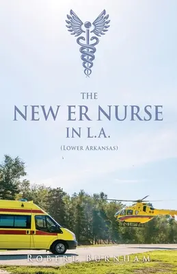 Nová pohotovostná sestra v L.A. (Lower Arkansas) - THE NEW ER NURSE IN L.A. (Lower Arkansas)