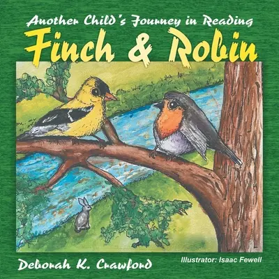 Finch a Robin: Ďalšia cesta dieťaťa za čítaním - Finch and Robin: Another Child's Journey in Reading