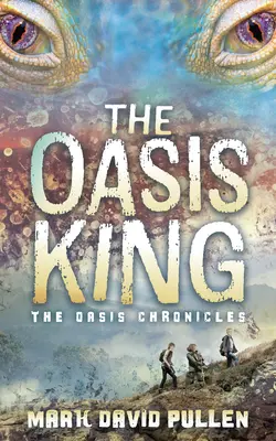 Kráľ oázy: Kroniky oázy - The Oasis King: The Oasis Chronicles