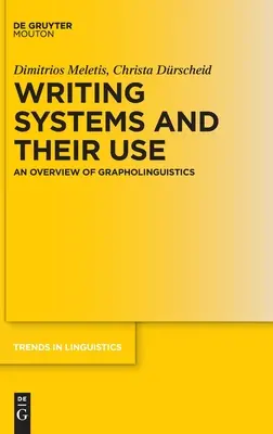 Písomné systémy a ich používanie: Prehľad grafolingvistiky - Writing Systems and Their Use: An Overview of Grapholinguistics