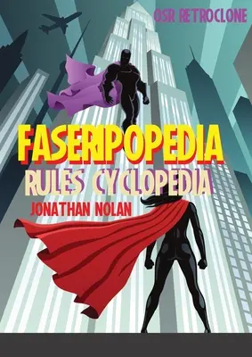 FASERIPopedia: Cyklopédia pravidiel FASERIP - FASERIPopedia: FASERIP Rules Cyclopedia