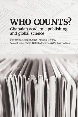 Kto sa počíta? Ghanské akademické vydavateľstvo a globálna veda - Who Counts? Ghanaian Academic Publishing and Global Science