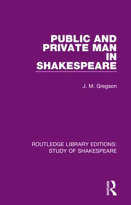 Verejný a súkromný človek v Shakespearovi - Public and Private Man in Shakespeare