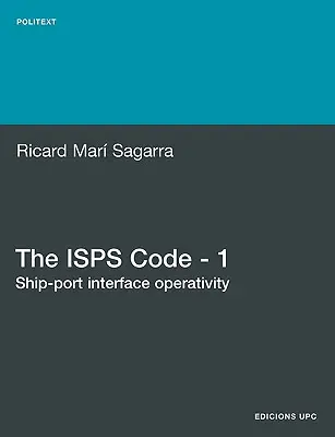 Kódex poskytovateľov internetových služieb - 1. Operatívnosť rozhrania lode a prístavu - The ISPs Code - 1. Ship-Port Interface Operativity