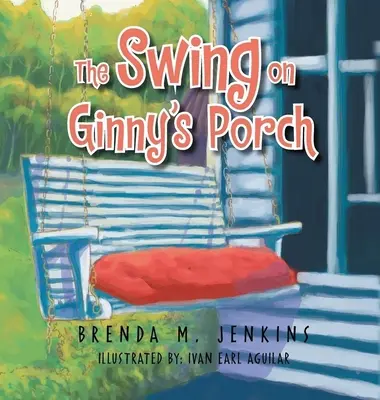 Hojdačka na Ginnyinej verande - The Swing on Ginny's Porch