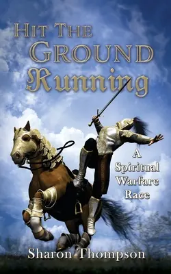 Hit The Ground Running, Duchovný bojový závod - Hit The Ground Running, A Spiritual Warfare Race