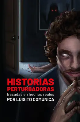 Historias Perturbadoras. Basadas En Hechos Reales/ Disturbing Stories. Na základe skutočných udalostí - Historias Perturbadoras. Basadas En Hechos Reales/ Disturbing Stories. Based on True Events