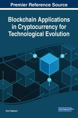 Aplikácie blockchainu v oblasti kryptomien pre technologický vývoj - Blockchain Applications in Cryptocurrency for Technological Evolution