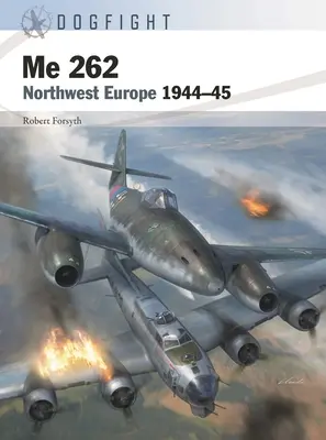 Me 262: Severozápadná Európa 1944-45 - Me 262: Northwest Europe 1944-45