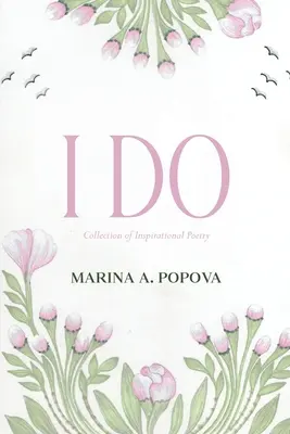Ja áno: Zborník inšpiratívnej poézie - I Do: Collection of Inspirational Poetry