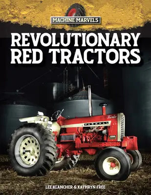 Revolučné červené traktory: Technológia, ktorá zmenila americké farmy - Revolutionary Red Tractors: Technology That Transformed American Farms