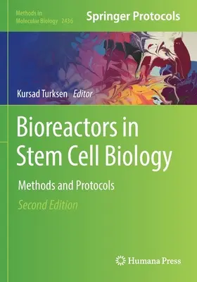 Bioreaktory v biológii kmeňových buniek: Metódy a protokoly - Bioreactors in Stem Cell Biology: Methods and Protocols