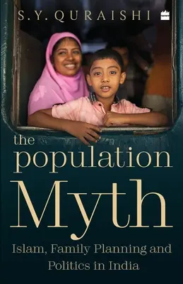 Populačný mýtus: Islam, plánovanie rodiny a politika v Indii - The Population Myth: Islam, Family Planning and Politics in India