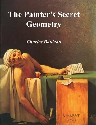 Maliarova tajná geometria: Štúdia o kompozícii v umení - The Painter's Secret Geometry: A Study of Composition in Art