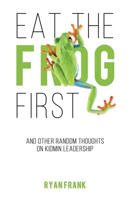 Najprv zjedz žabu - Eat The Frog First