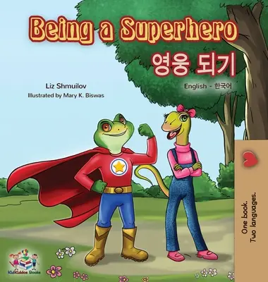 Byť superhrdinom (anglicko-kórejská dvojjazyčná kniha) - Being a Superhero (English Korean Bilingual Book)