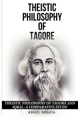 Teistická filozofia Tagoreho a Iqbala: Porovnávacia štúdia - Theistic Philosophy of Tagore and Iqbal: A Comparative Study