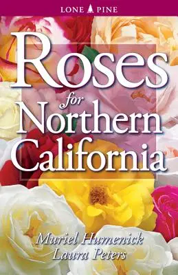 Ruže pre severnú Kaliforniu - Roses for Northern California