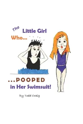 Dievčatko, ktoré sa pokakalo do plaviek - The Little Girl Who Pooped in Her Swimsuit