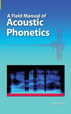 Terénna príručka akustickej fonetiky - A Field Manual of Acoustic Phonetics