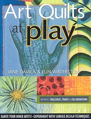 Art Quilts at Play - Print-On-Demand Edition