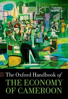 Oxfordská príručka o hospodárstve Kamerunu - The Oxford Handbook of the Economy of Cameroon