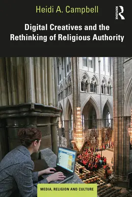 Digitálni tvorcovia a prehodnotenie náboženskej autority - Digital Creatives and the Rethinking of Religious Authority