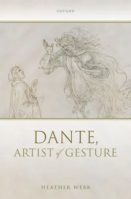 Dante, umelec gesta - Dante, Artist of Gesture