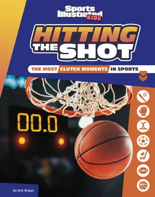 Trafenie strely: Najzávažnejšie momenty v športe - Hitting the Shot: The Most Clutch Moments in Sports
