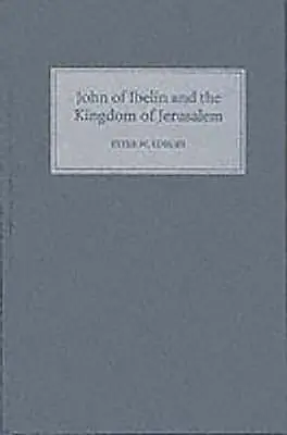 Ján z Ibelinu a Jeruzalemské kráľovstvo - John of Ibelin and the Kingdom of Jerusalem