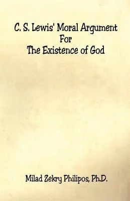 C. Morálny argument S. Lewisa pre existenciu Boha - C. S. Lewis' Moral Argument for the Existence of God