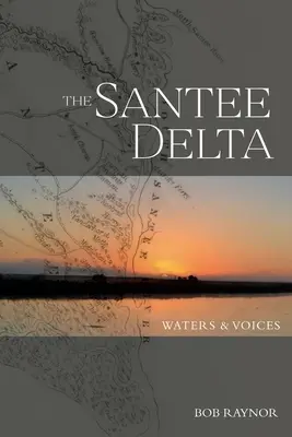 Vody a hlasy delty rieky Santee - The Santee Delta Waters & Voices