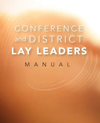 Príručka pre vedúcich laikov konferencie a dištriktu - Conference and District Lay Leaders Manual