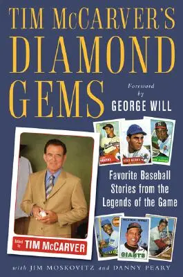 Diamantové drahokamy Tima McCarvera: Zlaté diamanty: Obľúbené bejzbalové príbehy od legiend tejto hry - Tim McCarver's Diamond Gems: Favorite Baseball Stories from Teh Legends of the Game
