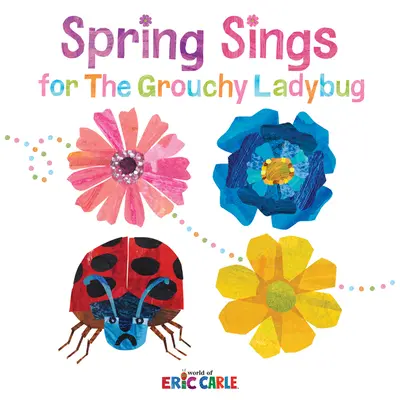 Jarné spevy pre mrzutú berušku - Spring Sings for the Grouchy Ladybug