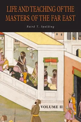 Život a učenie majstrov Ďalekého východu: Druhý zväzok - Life and Teaching of the Masters of the Far East: Volume 2